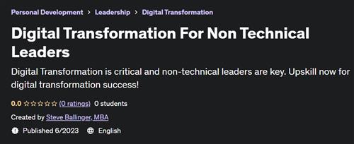 Digital Transformation For Non Technical Leaders
