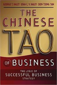 The Chinese Tao of Business The Logic of Successful Business Strategy
