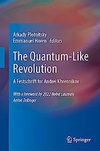 The Quantum-Like Revolution