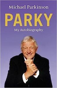 Michael Parkinson My Autobiography