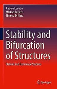 Stability and Bifurcation of Structures Statical and Dynamical Systems
