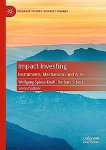 Impact Investing Instruments, Mechanisms and Actors (2nd Edition)