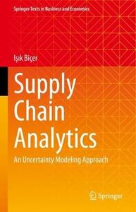 Supply Chain Analytics An Uncertainty Modeling Approach