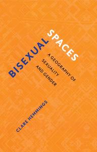 Bisexual Spaces A Geography of Sexuality and Gender