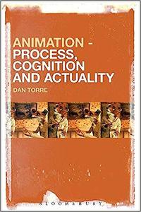 Animation – Process, Cognition and Actuality