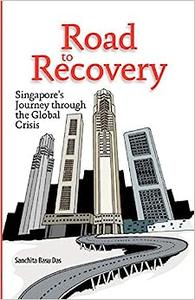 Road to Recovery Singapore's Journey through the Global Crisis