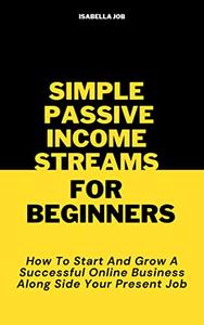 Simple Passive Income Streams For Beginners