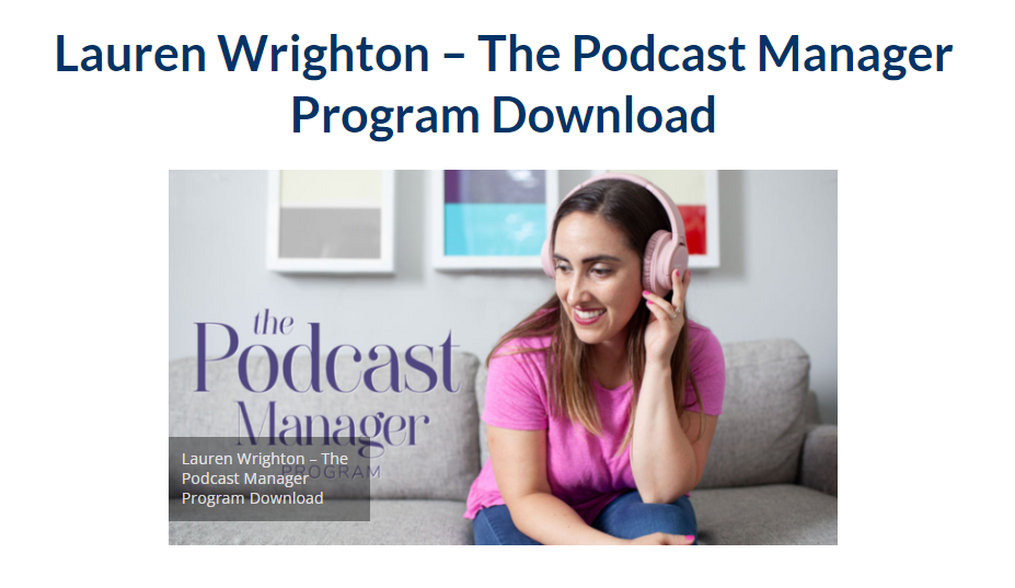 Lauren Wrighton – The Podcast Manager Program 2023