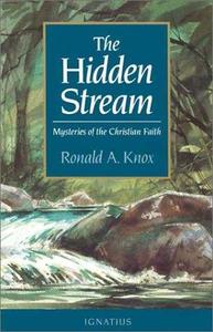 The Hidden Stream Mysteries of the Christian Faith