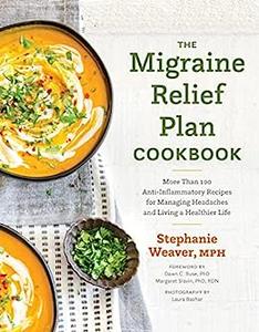 The Migraine Relief Plan Cookbook