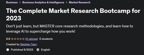 The Complete Market Research Bootcamp for 2023