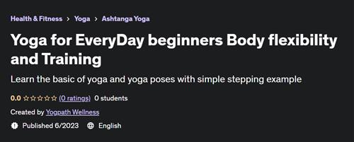 Yoga for EveryDay beginners Body flexibility and Training