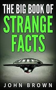 The Big Book of Strange Facts