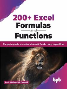 200+ Excel Formulas and Functions The go-to-guide to master Microsoft Excel’s many capabilities