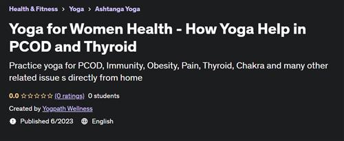 Yoga for Women Health –  How Yoga Help in PCOD and Thyroid |  Download Free