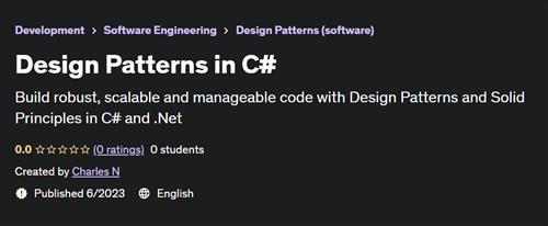 Practical Software Design Patterns in C#