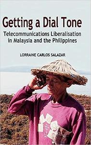 Getting A Dial Tone Telecommunications Liberalisation In Malaysia And The Philippines