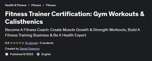 Fitness Trainer Certification Gym Workouts & Calisthenics