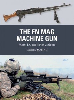 The FN MAG Machine Gun (Osprey Weapon 63)