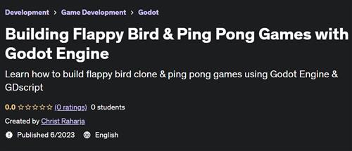Building Flappy Bird & Ping Pong Games with Godot Engine