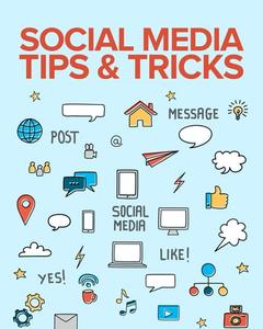 Social Media Tips and Tricks by Anonymous