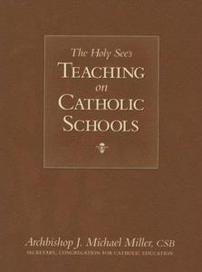 The Holy See’s Teaching on Catholic Schools