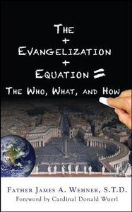 The Evangelization Equation The Who, What, and How
