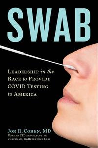 Swab! Leadership in the Race to Provide COVID Testing to America