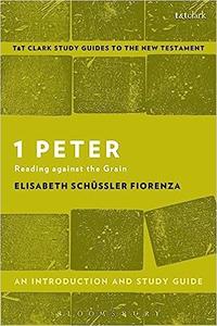 1 Peter An Introduction and Study Guide Reading against the Grain