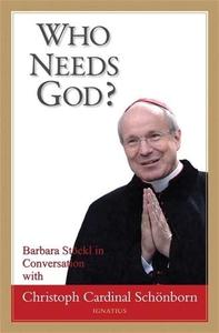 Who needs God Barbara Stöckl in Conversation with Christoph Cardinal Schönborn