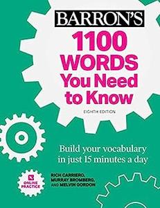 1100 Words You Need to Know + Online Practice Build Your Vocabulary in just 15 minutes a day!