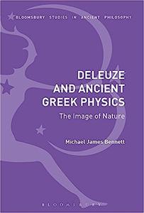 Deleuze and Ancient Greek Physics The Image of Nature