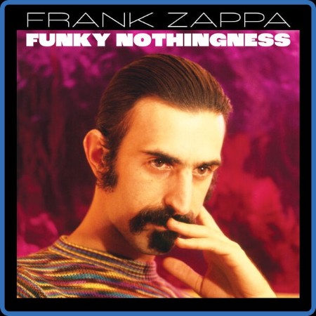 Frank Zappa  Funky Nothingness 2023-06-30