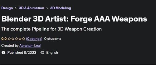 Blender 3D Artist Forge AAA Weapons |  Download Free
