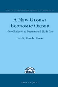 A New Global Economic Order New Challenges to International Trade Law