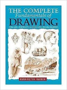 The Complete Fundamentals of Drawing 