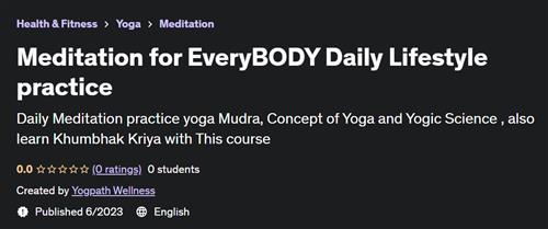Meditation for EveryBODY Daily Lifestyle practice |  Download Free