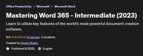 Mastering Word 365 – Intermediate (2023)