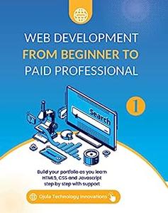 Web Development from Beginner to Paid Professional Book 1