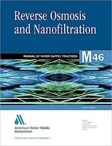 Reverse Osmosis and Nanofiltration (M46) AWWA Manual of Practice