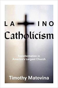 Latino Catholicism Transformation in America's Largest Church