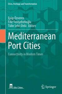 Mediterranean Port Cities Connectivity in Modern Times