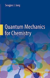 Quantum Mechanics for Chemistry