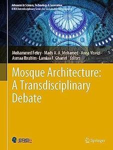 Mosque Architecture A Transdisciplinary Debate