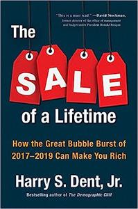 The Sale of a Lifetime How the Great Bubble Burst of 2017 Can Make You Rich 