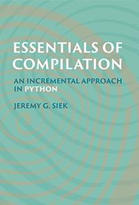 Essentials of Compilation An Incremental Approach in Python