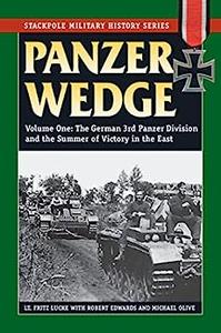 Panzer Wedge The German 3rd Panzer Division and the Summer of Victory in the East