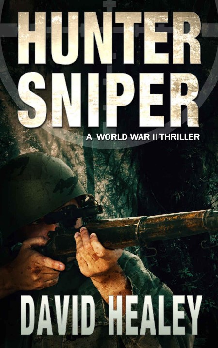 Hunter Sniper (Pacific Sniper, book 4) by David Healey