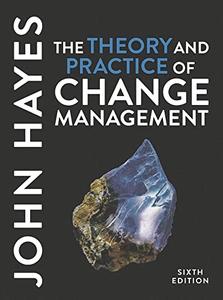 The Theory and Practice of Change Management, 6th Edition