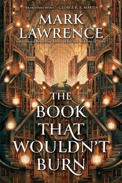 The Book That Wouldn't Burn by Mark Lawrence